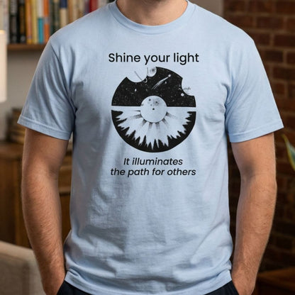 Shine Your Light Unisex Statement T-Shirt